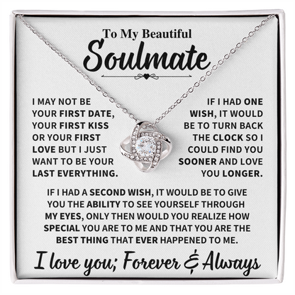 Soulmate Gift,"My Last Everything", Knot Necklace