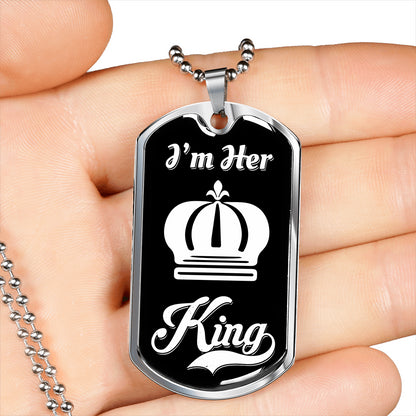 I Am Her King Luxury Dog Tag
