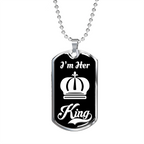 I Am Her King Luxury Dog Tag