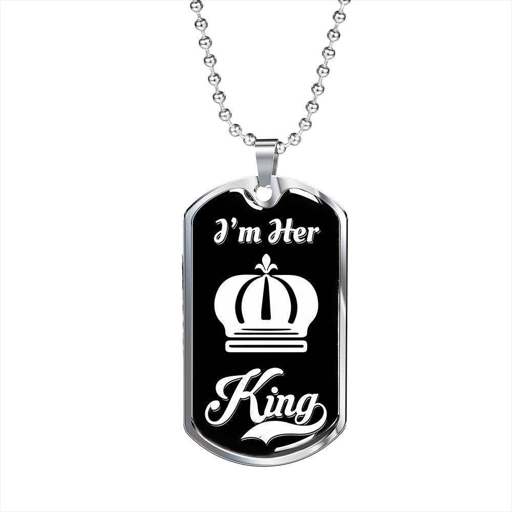 I Am Her King Luxury Dog Tag