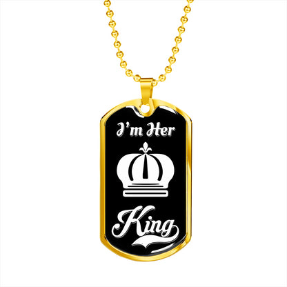 I Am Her King Luxury Dog Tag