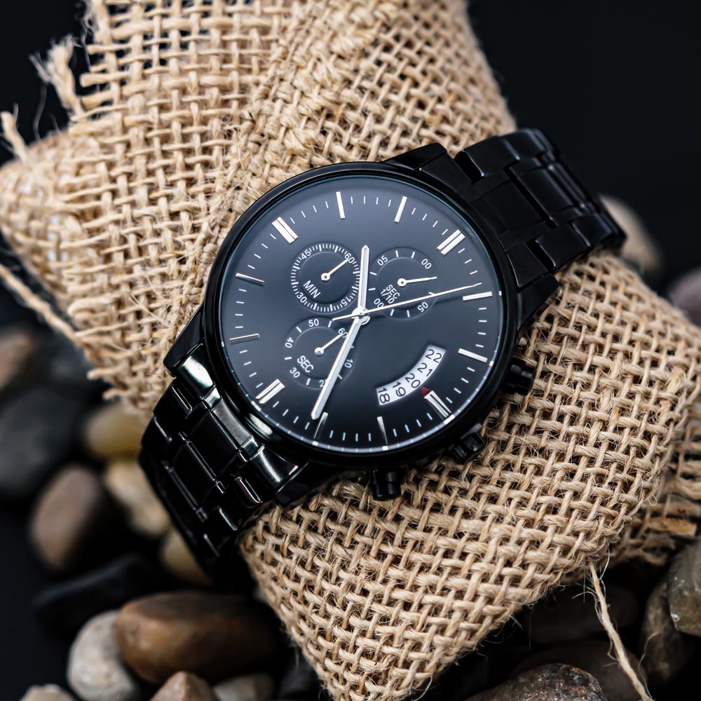 I Wish I could turn back time, I'd find you soone and love you; Personalized Black Chronograph Watch