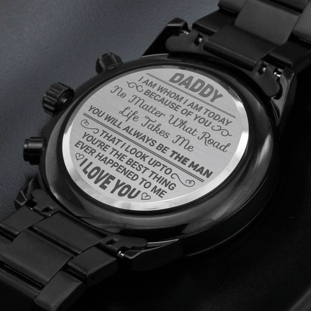 I am whom I am today because of you; Personalized Black Chronograph Watch