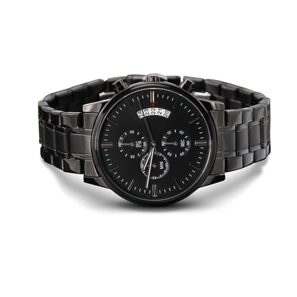 I am whom I am today because of you; Personalized Black Chronograph Watch