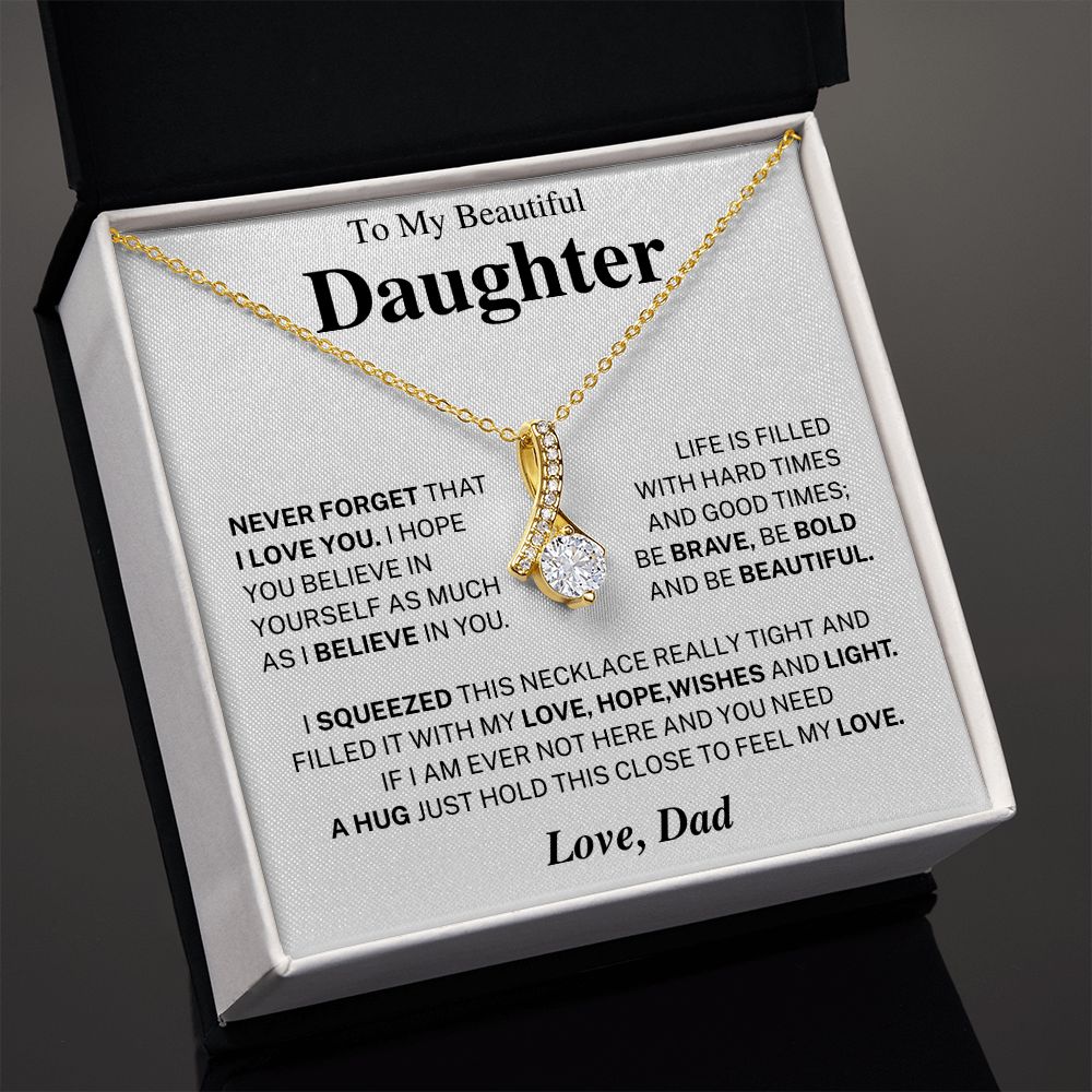 Never forget that I love you - Daughter Gift