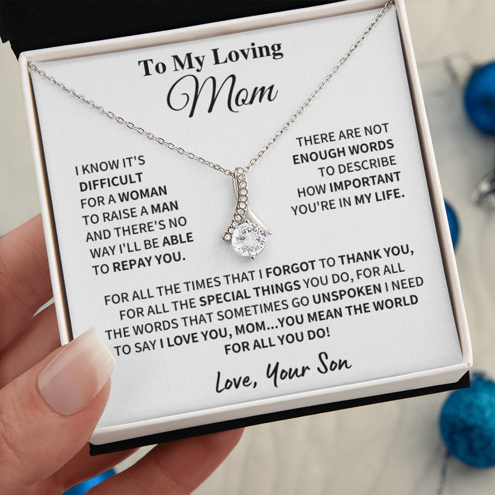 I need to say, I love you - Mom Gift