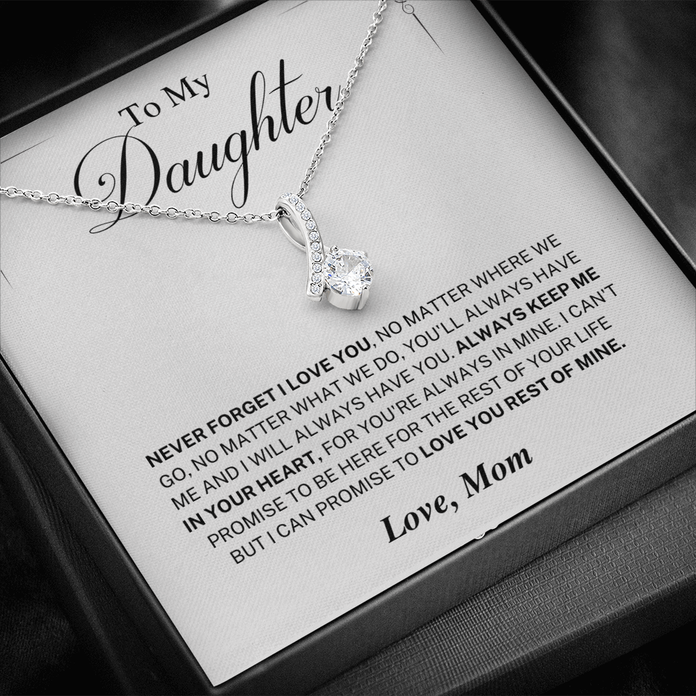 Never Forget I Love You; Daughter Necklace Gift