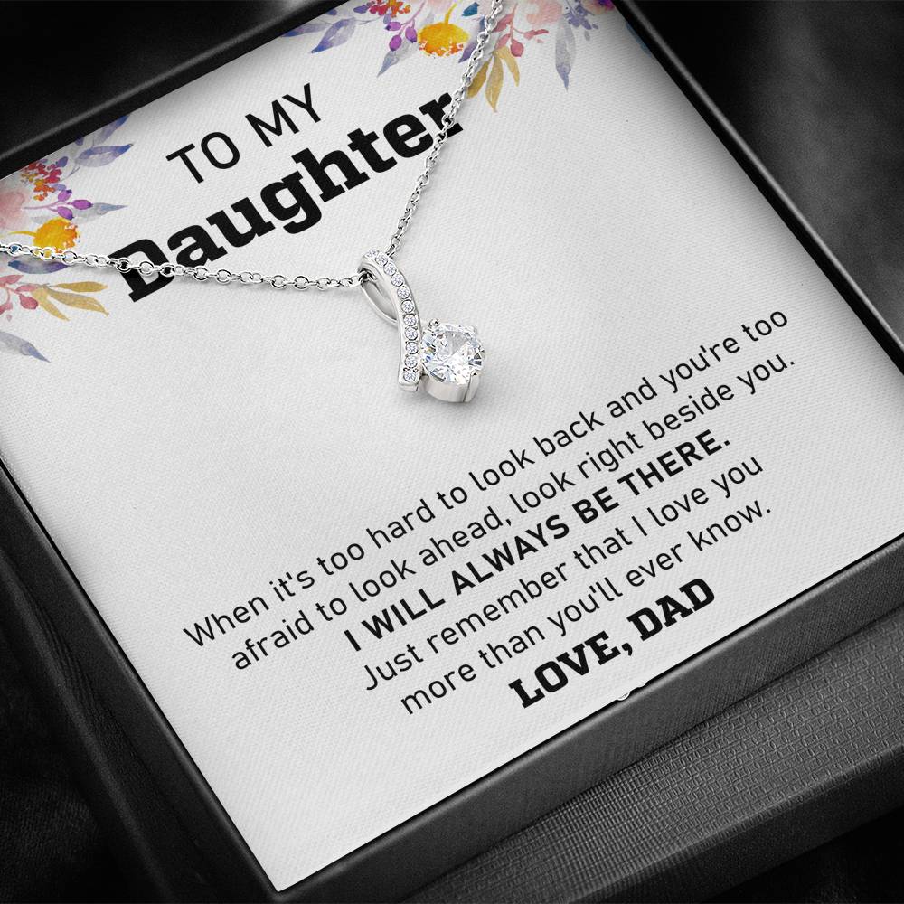 Daddy will always be there - Alluring Beauty Necklace
