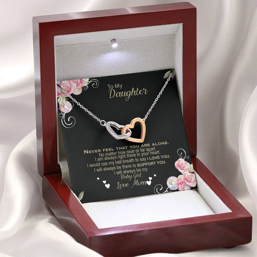 Never feel that you are alone my daughter- Beautiful interlocking hearts Necklace